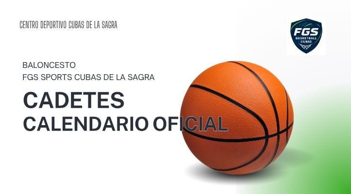 Calendario Oficial Cadetes – FGS Sports Basketball Cubas